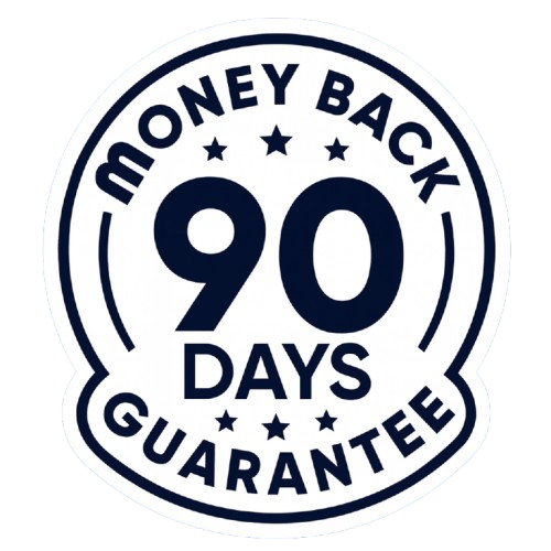 90 Days Money Back Guarantee